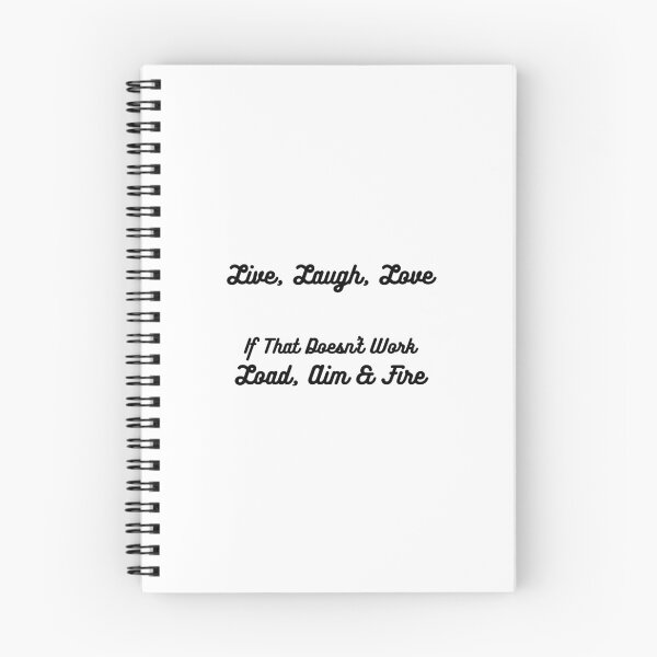 Item preview, Live Laugh Love If That Doesn't Work Load Aim & Fire designed and sold by sweet6dreams.