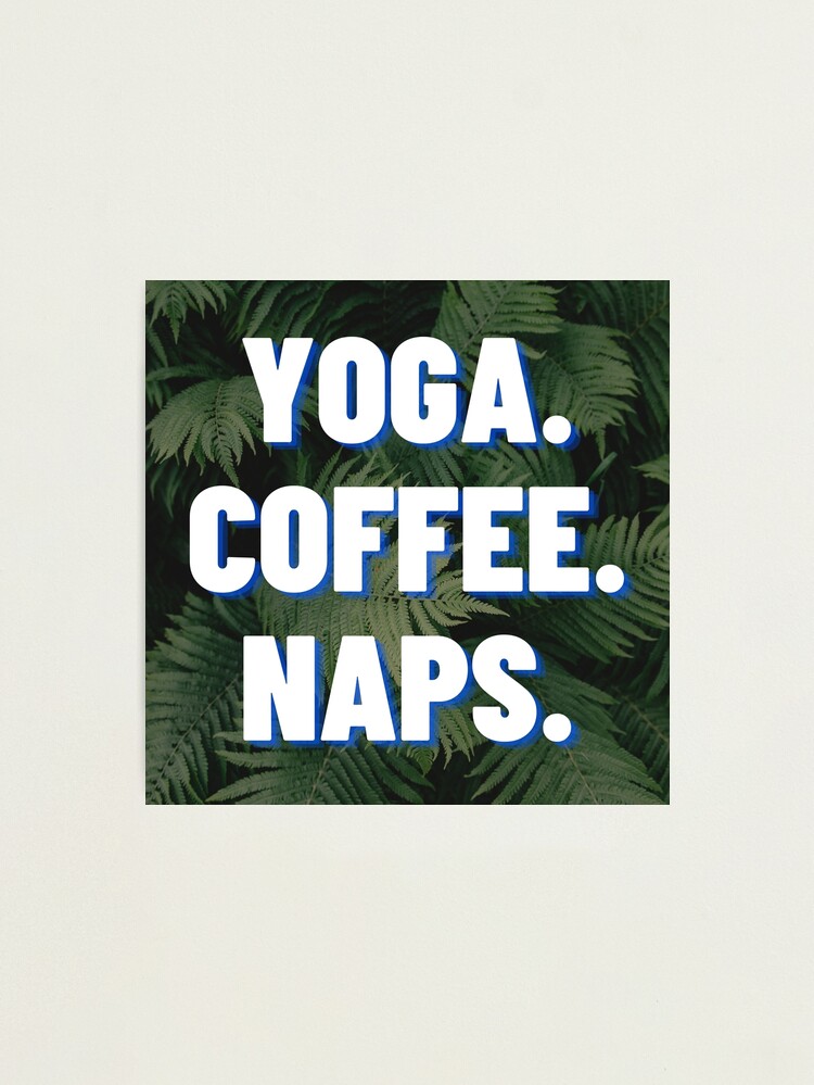 Yoga coffee naps funny slogan print poster framed wall art decor 