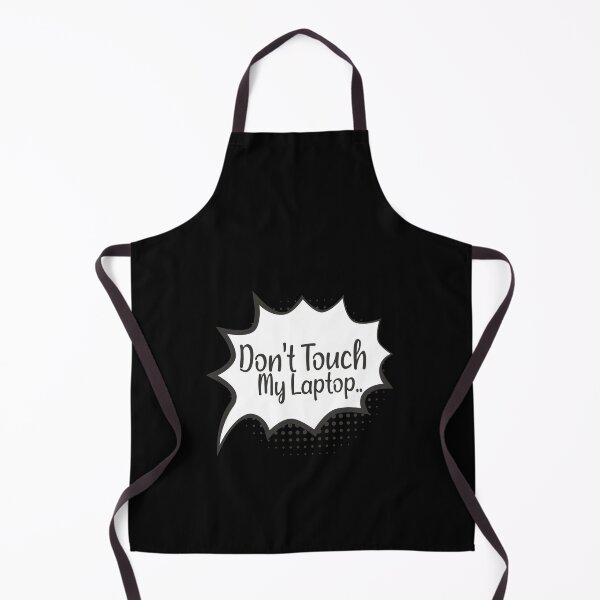 Item preview, Don't Touch My Laptop | funny Laptop gift designed and sold by ZAstore.