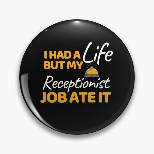 Item preview, I Had A Life But My Receptionist Job Ate It designed and sold by bifkee19.