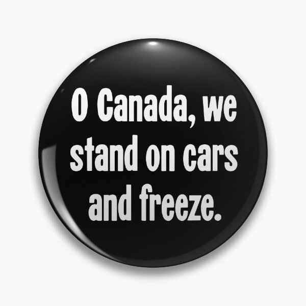 Item preview, O Canada, We Stand On Cars And Freeze designed and sold by Good-Looking Corpse.