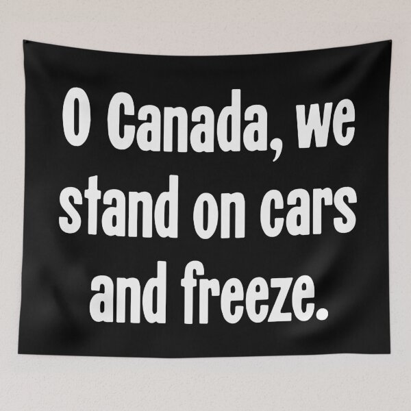 Item preview, O Canada, We Stand On Cars And Freeze designed and sold by Good-Looking Corpse.