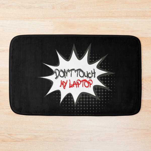 Item preview, Don't Touch My Laptop | funny Laptop gift designed and sold by ZAstore.
