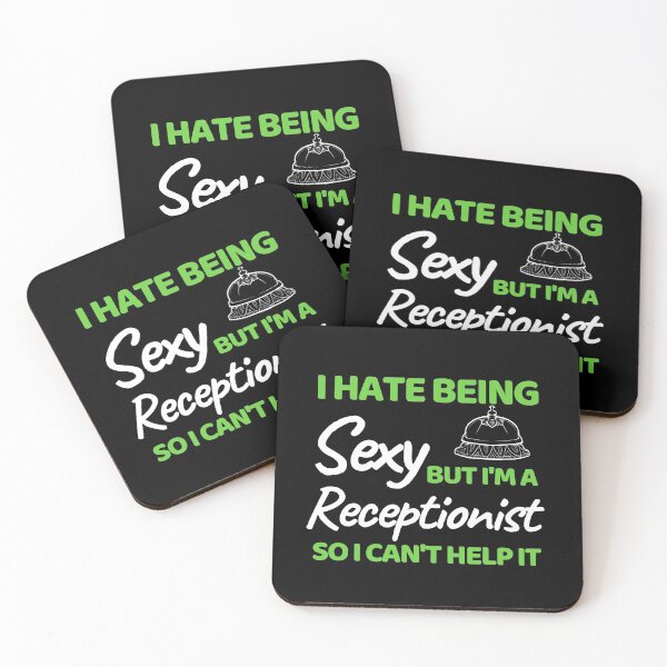 Item preview, I Hate Being Sexy But I'm A Receptionist So I Can't Help It designed and sold by bifkee19.