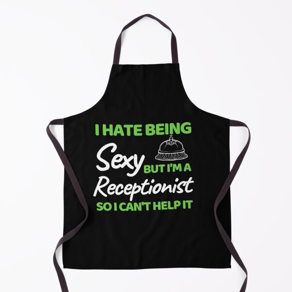 Item preview, I Hate Being Sexy But I'm A Receptionist So I Can't Help It designed and sold by bifkee19.