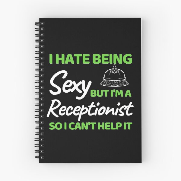 Item preview, I Hate Being Sexy But I'm A Receptionist So I Can't Help It designed and sold by bifkee19.