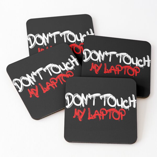 Item preview, Don't Touch My Laptop | funny Laptop gift designed and sold by ZAstore.
