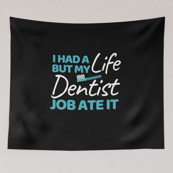 Item preview, I Had A Life But My Dentist Job Ate It designed and sold by bifkee19.