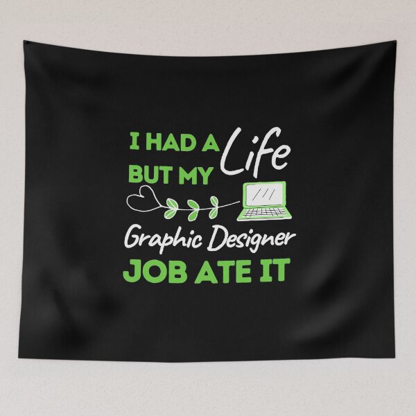 Item preview, I Had A Life But My Graphic Designer Job Ate It designed and sold by bifkee19.