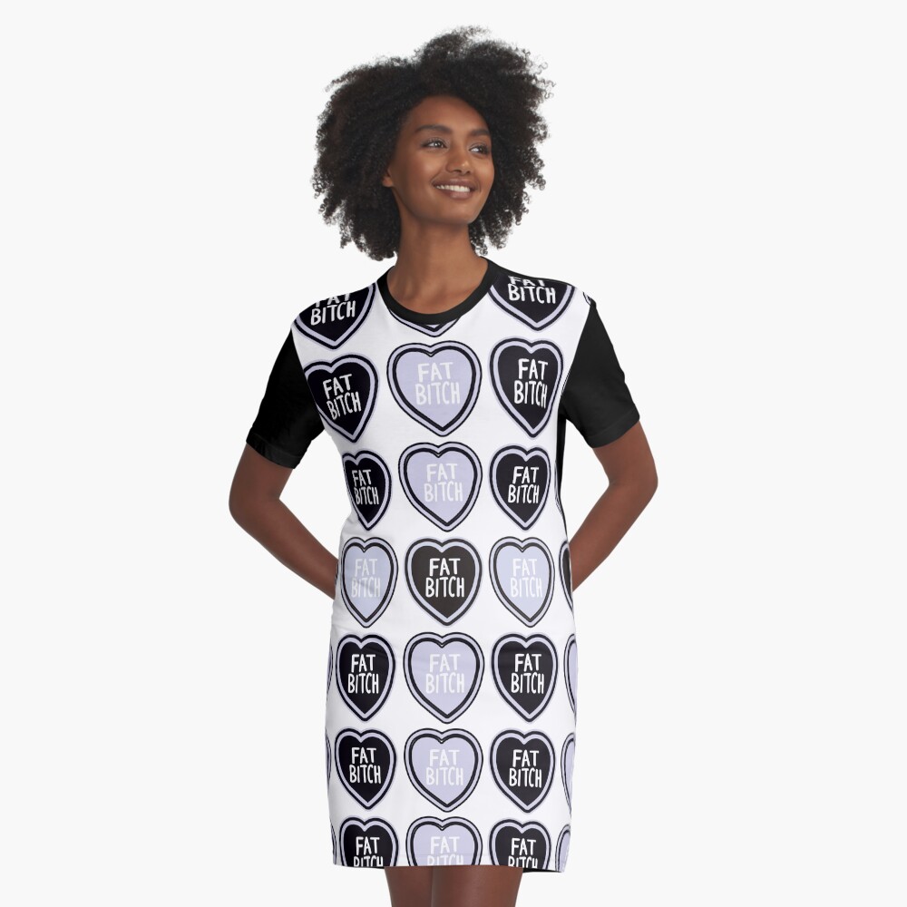 Fat bitch Graphic T-Shirt Dress