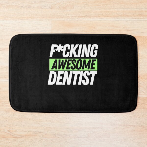 Artikelvorschau, F * cking Awesome Dentist entworfen und verkauft von bifkee19.