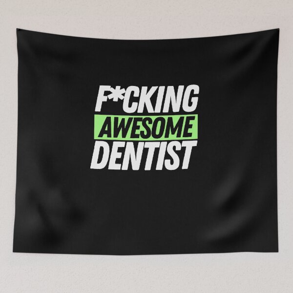 Artikelvorschau, F * cking Awesome Dentist entworfen und verkauft von bifkee19.