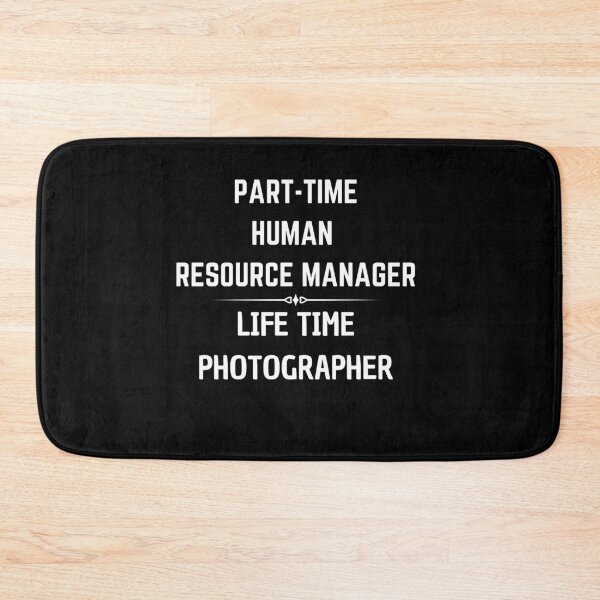Item preview, Part time Human resource manager life time photographer HR funny job passion occupation tshirt design designed and sold by AnujShah7.