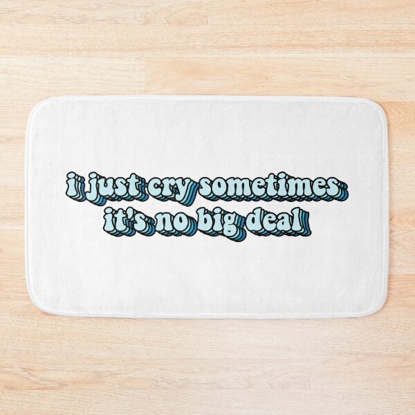 Item preview, i just cry sometimes its no big deal designed and sold by STAR10008.