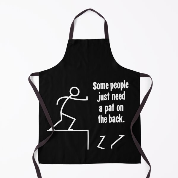Item preview, Some People Just Need A Pat On the Back designed and sold by Good-Looking Corpse.