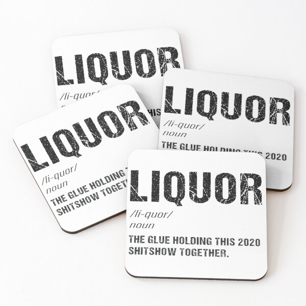 Item preview, Liquor (Noun) The Glue Holding This 2020 Shit Show Together designed and sold by Dream-bubble.
