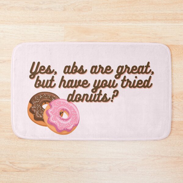 Item preview, Donuts Funny Quote designed and sold by ravenmandyshop.