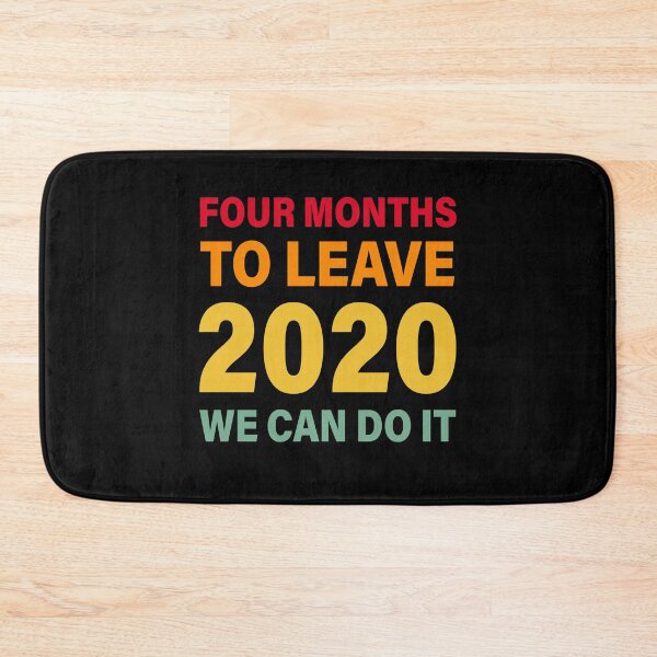 Item preview, FOUR MONTH TO LEAVE 2020, 2020 VERY BAD RETRO VINTAGE designed and sold by TheFirstOne.