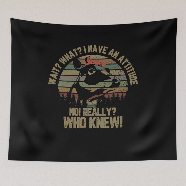Item preview, Wait What I have an attitude No Really Who Knew designed and sold by SusanneFurst.