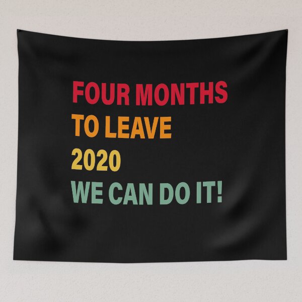 Item preview, FOUR MONTH TO LEAVE 2020, 2020 VERY BAD WOULD NOT RECOMMEND designed and sold by TheFirstOne.