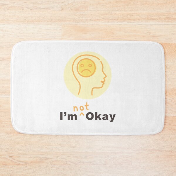 Item preview, I'm not okay designed and sold by MentaliTees.