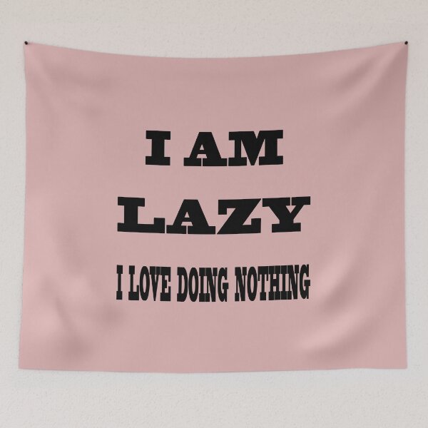 Item preview, i AM LAZY LOVE DOING NOTHING designed and sold by AVOGATO KITTY KAT  CAT.