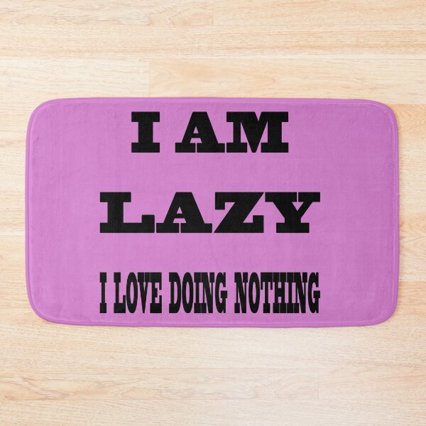 Item preview, i AM LAZY LOVE DOING NOTHING designed and sold by AVOGATO KITTY KAT  CAT.