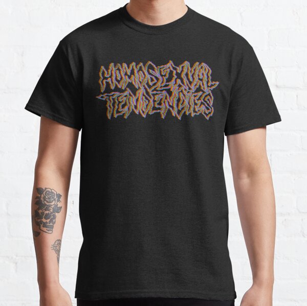 homosexual tendencies t shirt