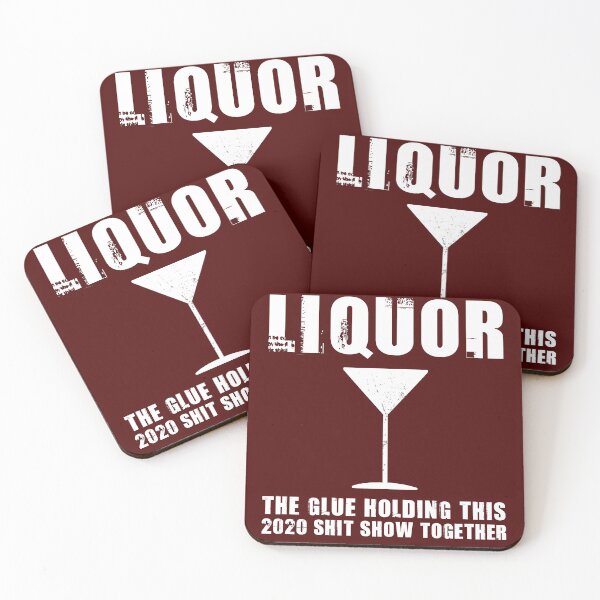 Item preview,  Liquor (Noun) The Glue Holding This 2020 Shit Show Together designed and sold by Dream-bubble.