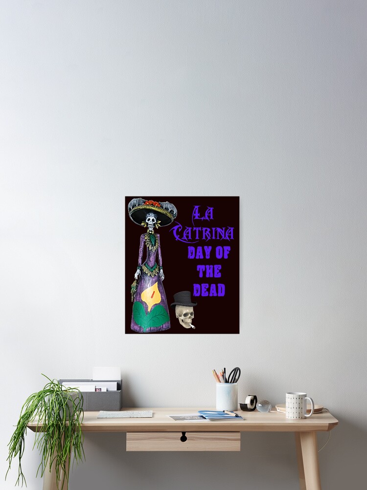 Thumbnail 2 of 3, Poster, La Catrina Dia de Los Muertos Day of the Dead designed and sold by joseech.