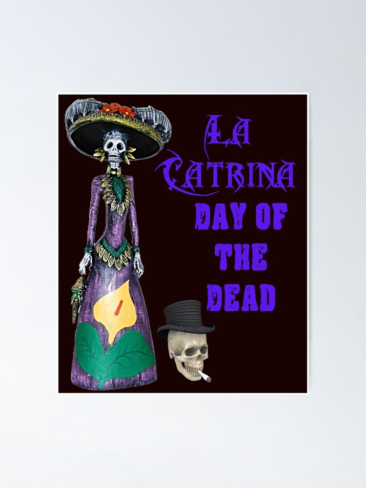 Thumbnail 1 of 3, Poster, La Catrina Dia de Los Muertos Day of the Dead designed and sold by joseech.
