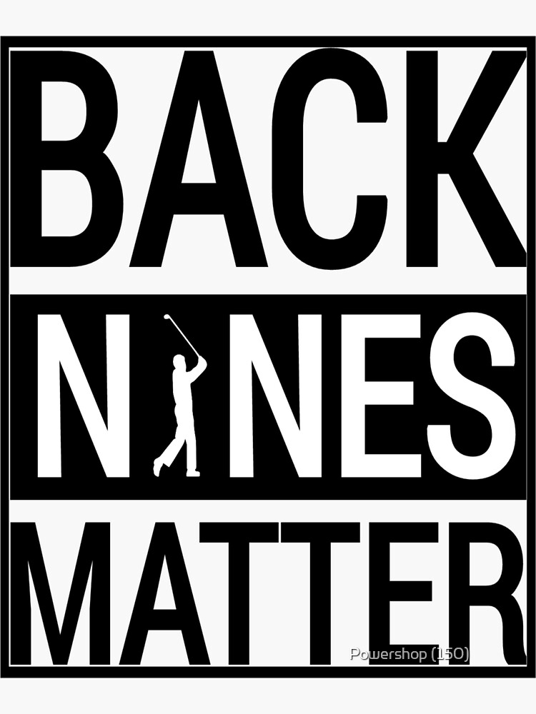 back-nines-matter-funny-golf-ball-sticker-for-sale-by-samircats