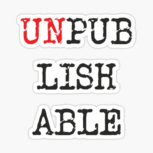 Unpublishable Square Sticker