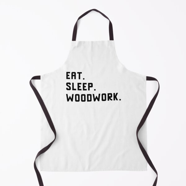 Item preview, Eat. Sleep. Woodwork. designed and sold by EricJP.