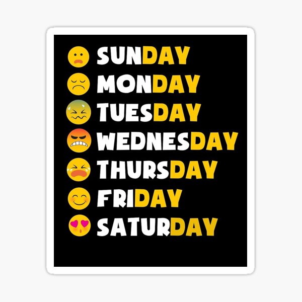 7 Days Emoji - MONDAY TUESDAY WEDNESDAY THURSDAY FRIDAY SATURDAY SUNDAY  Products