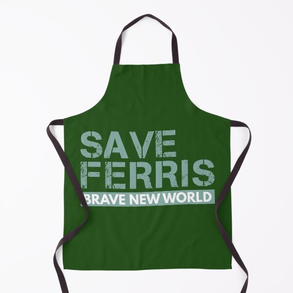 Item preview, Brave New World: Save Ferris designed and sold by CitizenAwear.