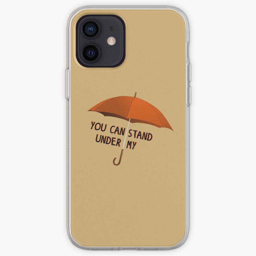 You Can Stand Under My Umbrella - Rihanna Design iPhone Case & Cover