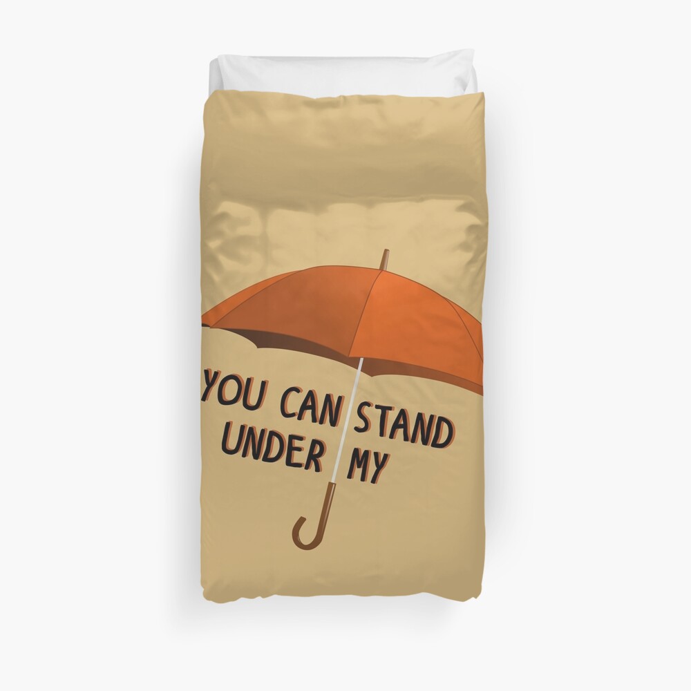 You Can Stand Under My Umbrella - Rihanna Design Duvet Cover