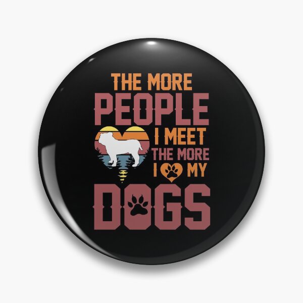 Item preview, Cool Dog Lover Gift-  The more people designed and sold by abcxyzsma.