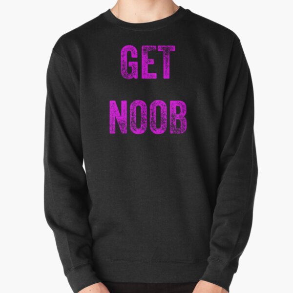 Get Noob Sweatshirts Hoodies Redbubble - albert saying get noob roblox id