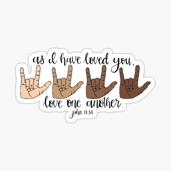 asl love one another Sticker
