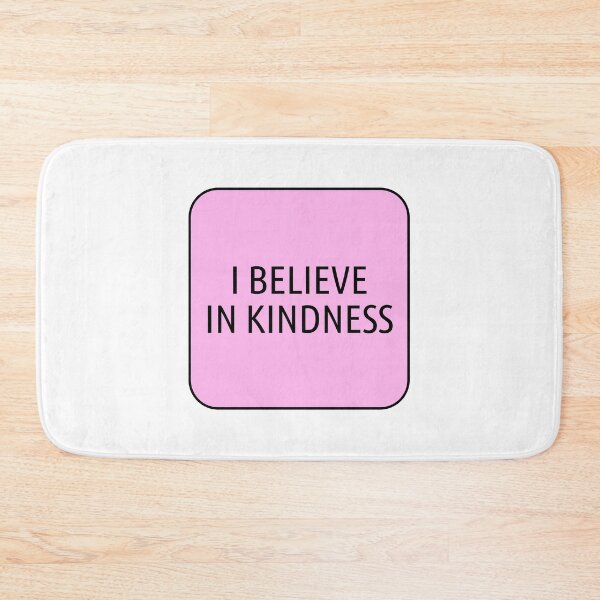 Item preview, I believe in kindness designed and sold by Inspirationmotivation.