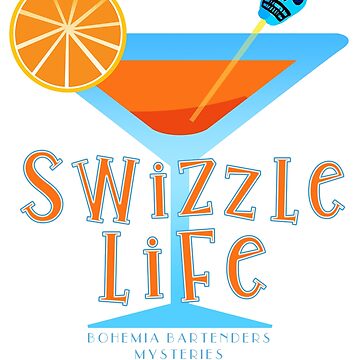 Artwork thumbnail, Swizzle Life - the good life of cocktails, for mixologists and drinkers alike! Official Bohemia Bartenders gear. by Sky Diary Productions