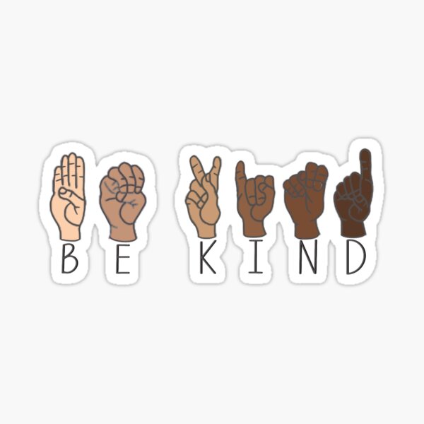 be kind to all sign language Sticker