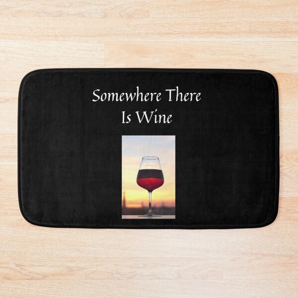 Item preview, Somewhere There is Wine designed and sold by NatashaE.