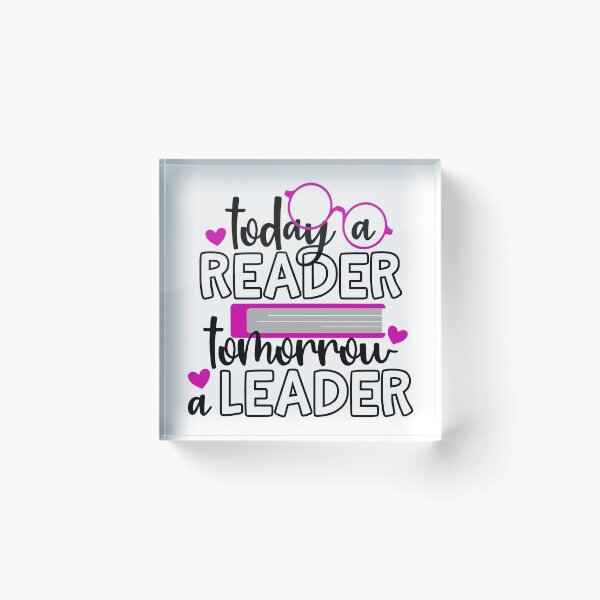 Item preview, Today A Reader Tomorrow A Leader designed and sold by Style4You24.