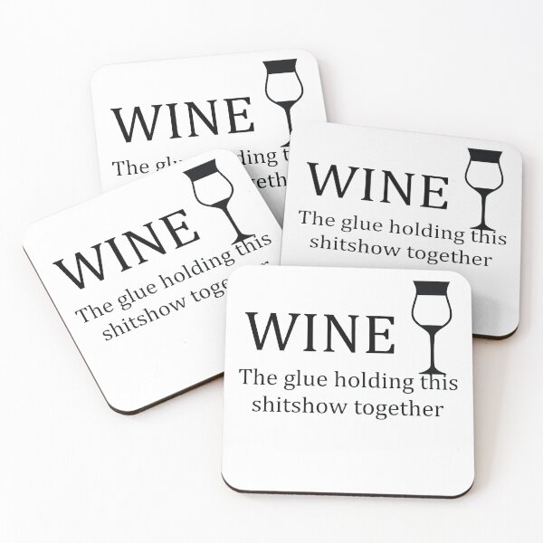 Item preview, Wine - Glue That Holds This 2022 Shitshow Together designed and sold by TheMattDesigns.