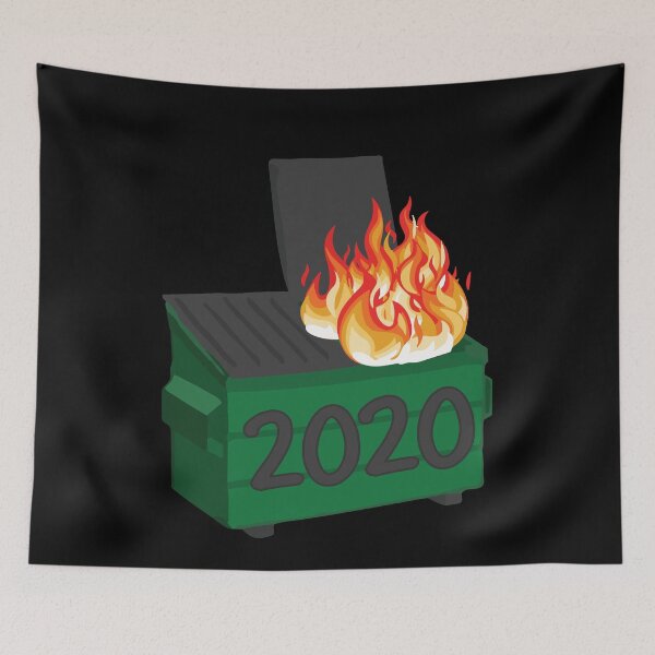 Item preview, 2020 DUMPSTER FIRE designed and sold by GuessDesigns.