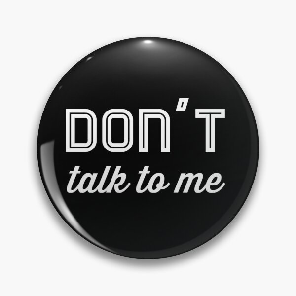 Item preview, Don't Talk To Me designed and sold by keriannhill.