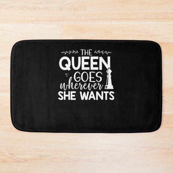 Item preview, The queen goes where every she wants designed and sold by MB9043.